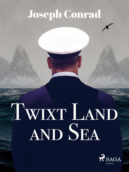Titeldetaljer för Twixt Land and Sea av Joseph Conrad - Tillgänglig